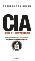 CIA och 11 september: Den internationella terrorismen och skerhetstjnsternas roll, av Andreas von Blow
